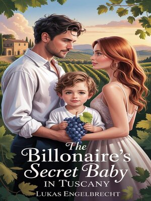 cover image of The Billionaire's Secret Baby in Tuscany